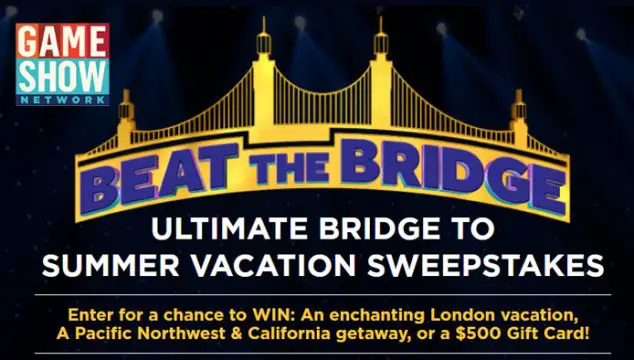 Game Show Network Beat the Bridge Ultimate Bridge to Summer Vacation Sweepstakes