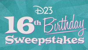 Disney's D23 16th Birthday Sweepstakes