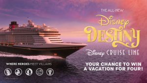 Enter for your chance to win a Disney Cruise Line vacation for four on board the all-new Disney Destiny!
