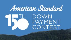 American Standard 150th Down Payment Contest - Win $15,000 Cash!