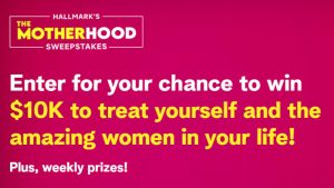 Hallmark's The Motherhood Sweepstakes (Weekly Winners)