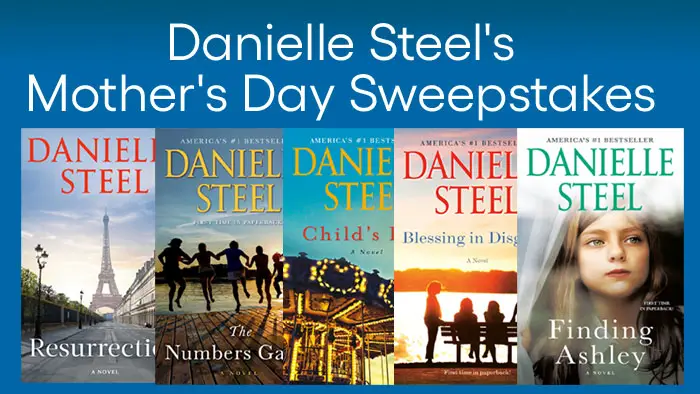 Penguin Random House Danielle Steel’s Mother’s Day Sweepstakes