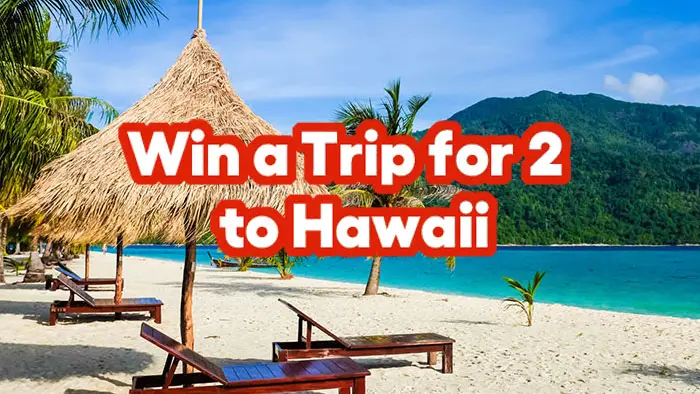 Win a Trip for 2 to Hawaii