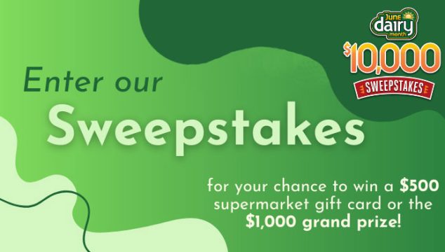 June Dairy Month $10,000 Supermarket Sweepstakes