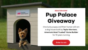 Realtor.com Pup Palace Giveaway: Presented by Taylor Morrison