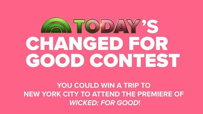 TODAY’s Wicked Changed For Good Win a Trip to NYC Contest