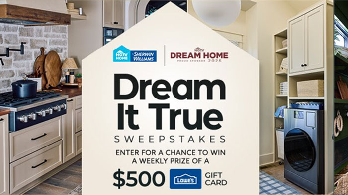 HGTV Dream It True Sweepstakes (Weekly $500 Lowe’s Winners)