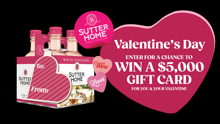 Sutter Home $5,000 Valentine’s Day Sweepstakes