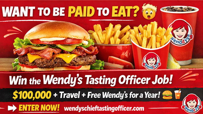 Wendy’s Chief Tasting Officer $100,000 Contest