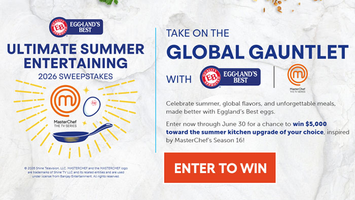 Eggland’s Best x MasterChef Ultimate Summer Entertaining Sweepstakes