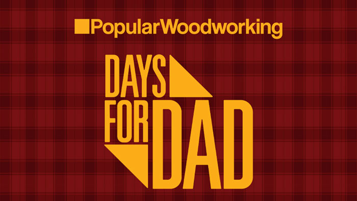 Popular Woodworking 32 Days for Dad Sweepstakes (Daily Winners)