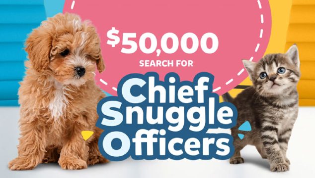 Nestle Purina Petcare Chief Snuggle Officer Contest - $25,000 Prize!